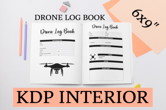 Drone Log Book KDP Interior: A Comprehensive Solution for Your Drone Documentation Needs