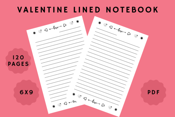 Valentine Lined Notebook - 6x9 120 Pages: A Perfect Gift for Valentine's Day